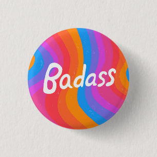 Badge Rond 2,50 Cm BADASS Colorant Cool de gestion des bandes