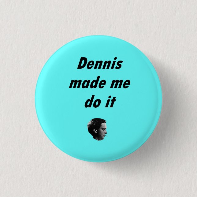 Badge Rond 2,50 Cm BadgeCerveauDennis (Devant)