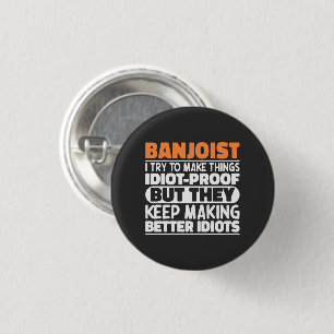 Badge Rond 2,50 Cm Banjoist J'Essaie De Rendre Les Choses Drôle Dit C