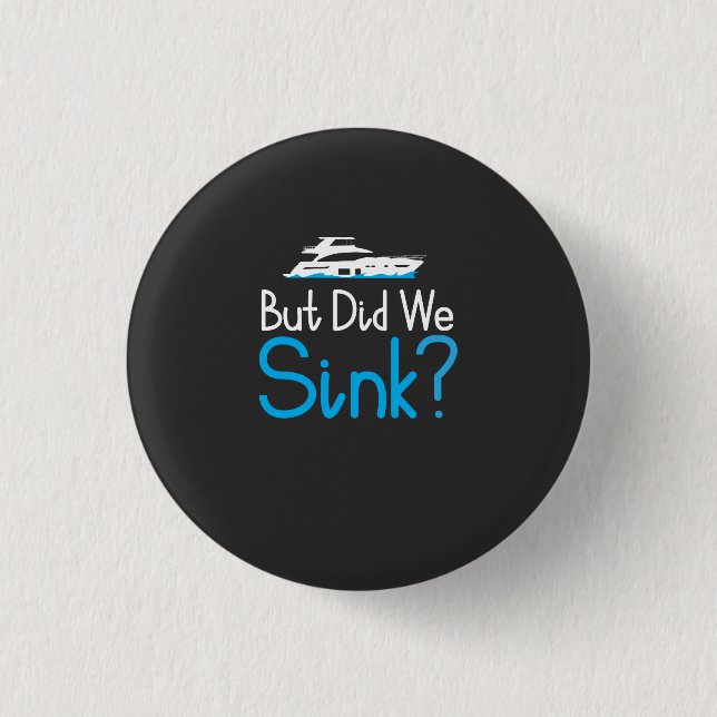 Badge Rond 2,50 Cm Bateau - Mais avons-nous coulé (Devant)