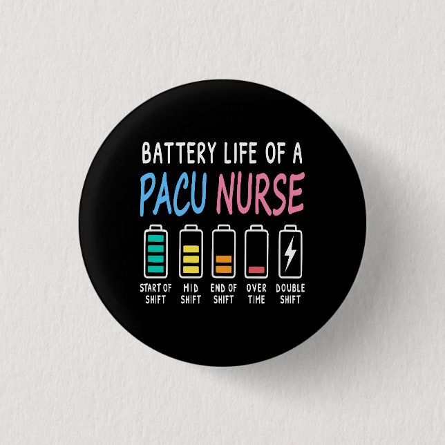 Badge Rond 2,50 Cm Battery life of a PACU nurse levels humor (Devant)