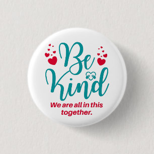 Badge Rond 2,50 Cm Be Kind Button, All in this Together