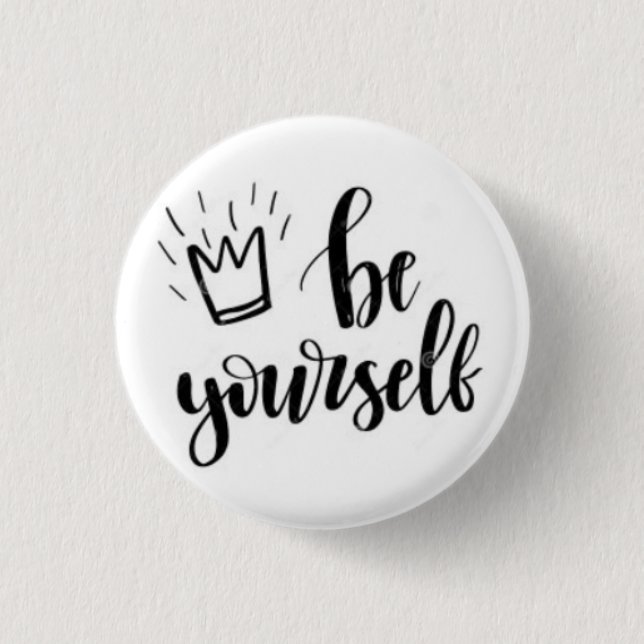 Badge Rond 2,50 Cm Be Yourself Motivational Pin Button (Devant)