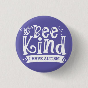 Badge Rond 2,50 Cm Bee Kind I Have Autism