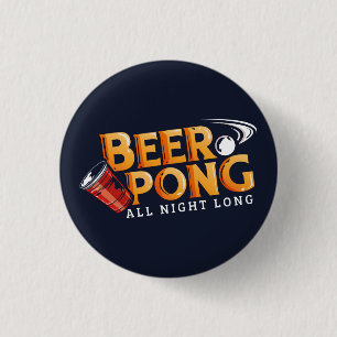 Badge Rond 2,50 Cm Beer Pong Toute La Nuit