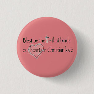 Badge Rond 2,50 Cm « Béni soit le lien qui nous unit » Citation chrét