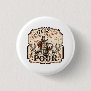 Badge Rond 2,50 Cm Bénissez Votre Cœur, Maintenant Taisez-Vous & Vers