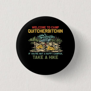 Badge Rond 2,50 Cm Bienvenue Au Camp Quitcherbitchin Camping Camp Qui