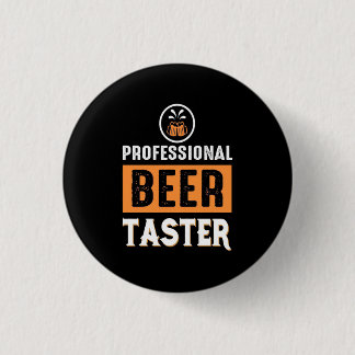 Badge Rond 2,50 Cm Bière buveuse Professional Taster