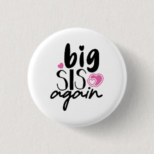 Badge Rond 2,50 Cm Big Sis de nouveau