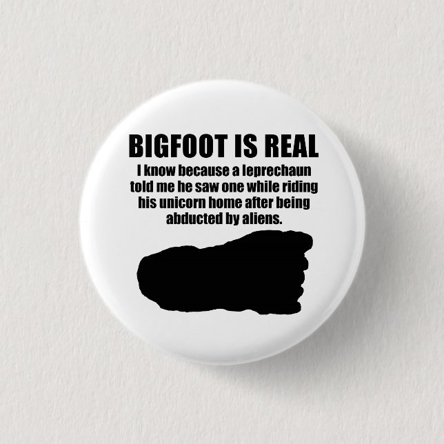 Badge Rond 2,50 Cm Bigfoot est vrai (Devant)