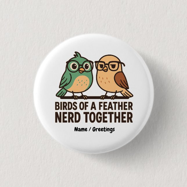 Badge Rond 2,50 Cm Birds of a Feather Nerd Together Funny Geeky Bird  (Devant)