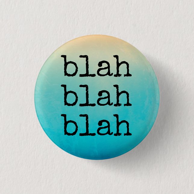 Badge Rond 2,50 Cm bla bla bla bla Bouton (Devant)