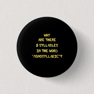 Badge Rond 2,50 Cm Blague orthographique drôle de 5 syllabes