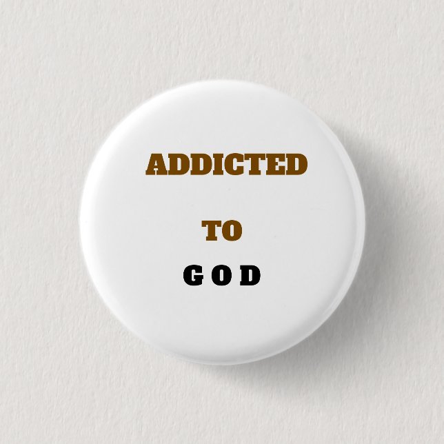 Badge Rond 2,50 Cm Blanc ADDICTE À DIEU (Devant)