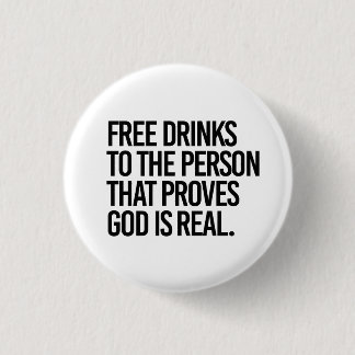 Badge Rond 2,50 Cm Boissons gratuites à la personne qui prouve que Di