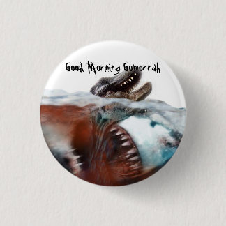 Badge Rond 2,50 Cm Bonjour Gomorrhe : Megalodon