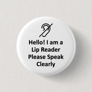 Badge Rond 2,50 Cm Bonjour ! Je Suis Lecteur De Lèvres S'Il Vous Plaî