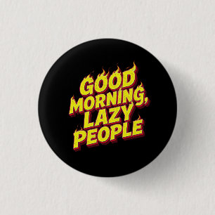 Badge Rond 2,50 Cm Bonjour les paresseux