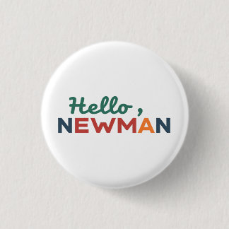 Badge Rond 2,50 Cm "Bonjour, Newman."