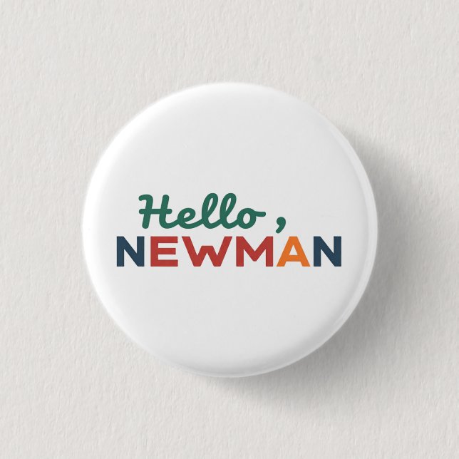 Badge Rond 2,50 Cm "Bonjour, Newman." (Devant)