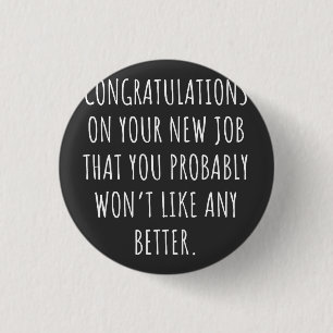 Badge Rond 2,50 Cm Bonne chance avec le nouveau travail