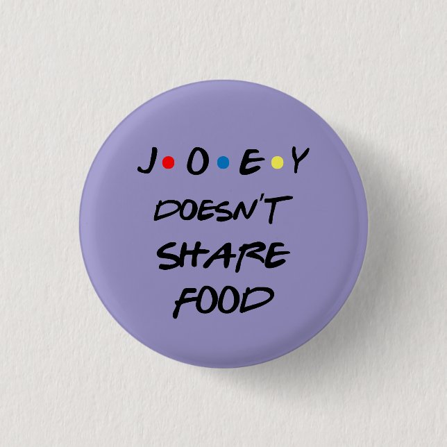 Badge Rond 2,50 Cm Bóton Joey Doesn't Share Food (Devant)