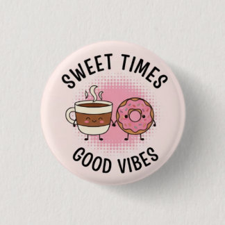 Badge Rond 2,50 Cm Bouton à broche Sweet Time Good Vibes — Patchs pos
