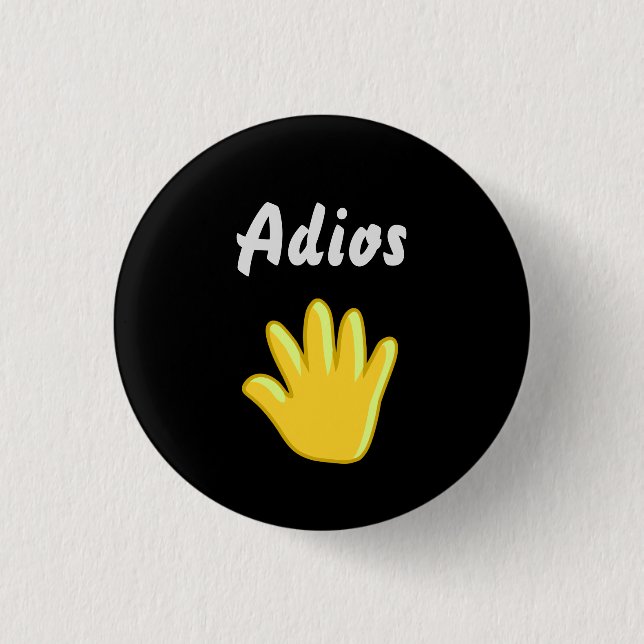 Badge Rond 2,50 Cm Bouton Adios (Devant)
