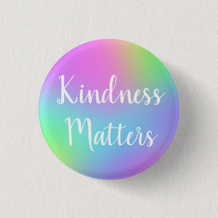 Badge Rond 2,50 Cm Bouton arc-en-ciel Kindness Matters