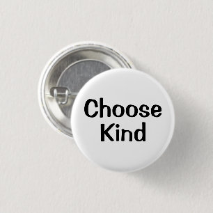 Badge Rond 2,50 Cm Bouton Choisir la Gentillesse Motivation