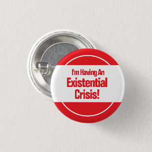 Badge Rond 2,50 Cm Bouton Crise existentielle