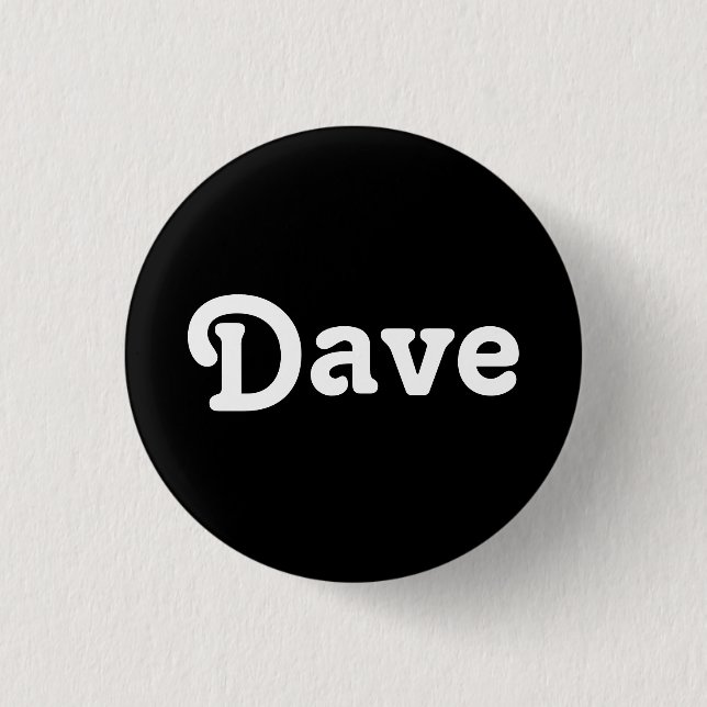 Badge Rond 2,50 Cm Bouton Dave (Devant)