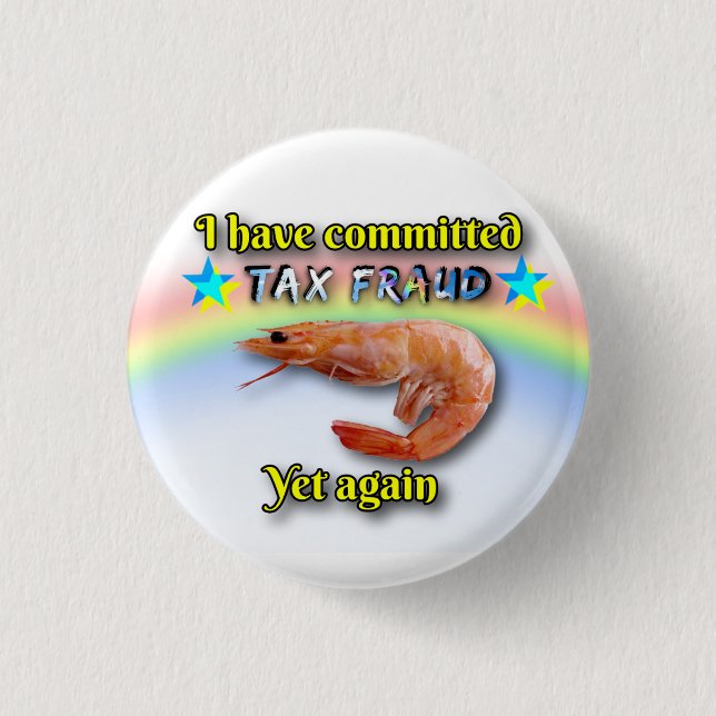 Badge Rond 2,50 Cm Bouton de fraude fiscale (Devant)