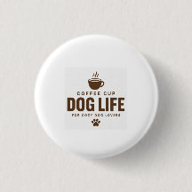 Bouton de la vie de chien de tasse à café pour les