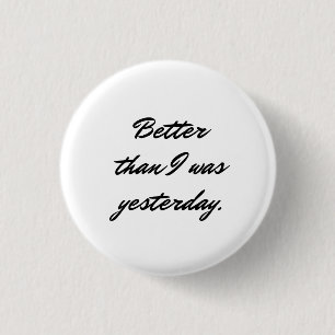 Badge Rond 2,50 Cm Bouton de motivation de citation