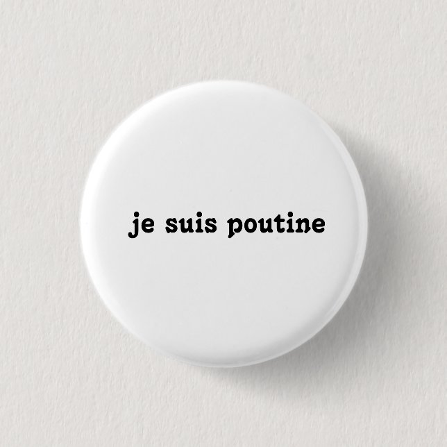 Badge Rond 2,50 Cm bouton de poutine de suis de je (Devant)
