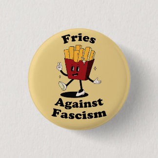 Badge Rond 2,50 Cm Bouton de protestation Frites contre le fascisme -