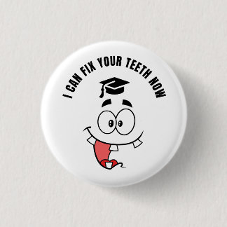Badge Rond 2,50 Cm Bouton de remise de diplôme drôle de dentiste