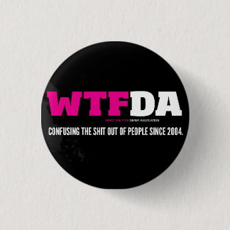 Badge Rond 2,50 Cm Bouton de WTFDA
