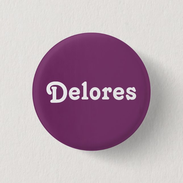Badge Rond 2,50 Cm Bouton Delores (Devant)