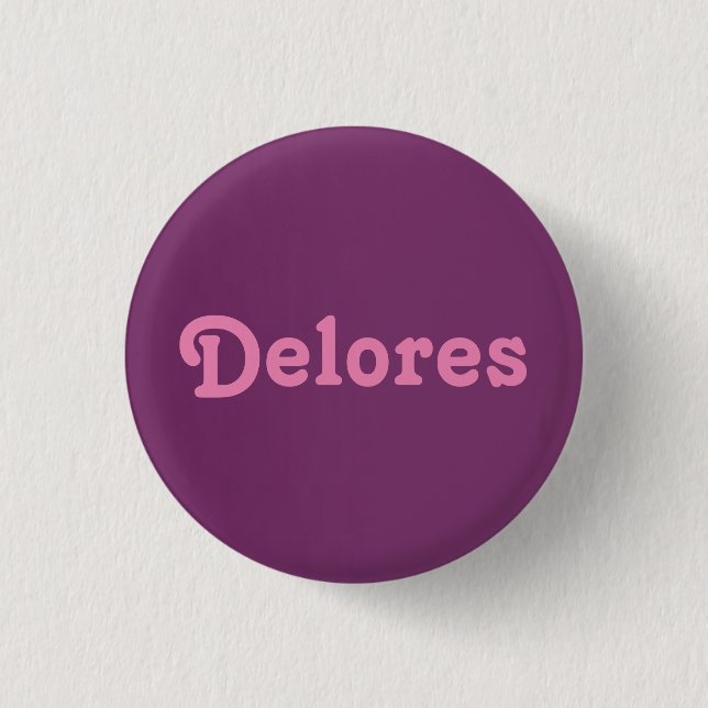 Badge Rond 2,50 Cm Bouton Delores (Devant)