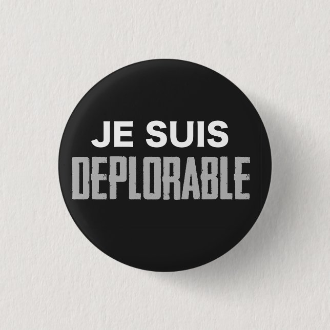 Badge Rond 2,50 Cm Bouton déplorable de Je Suis (rond) (Devant)