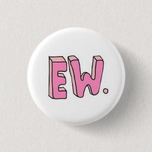 Badge Rond 2,50 Cm Bouton d'Ew