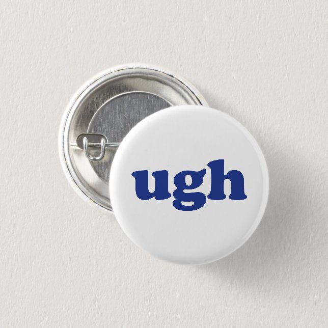 Badge Rond 2,50 Cm Bouton épinglette blanche en lettres bleues "Ugh" (Devant & derrière)