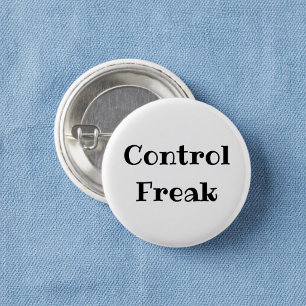 Badge Rond 2,50 Cm Bouton fantaisiste « Freak de contrôle » pour un b