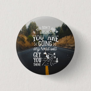 Badge Rond 2,50 Cm Bouton inspiré de citation toute route