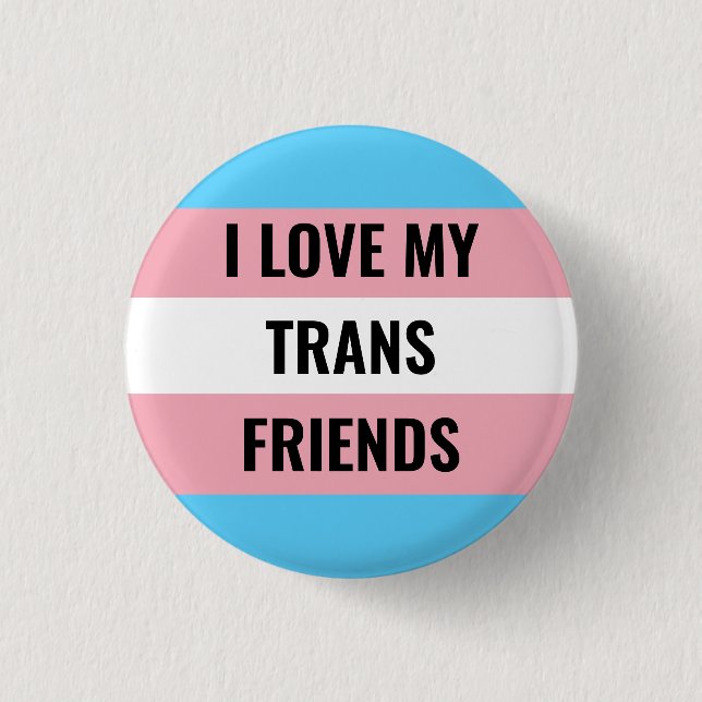 Badge Rond 2,50 Cm Bouton J'aime mes amis trans (Devant)