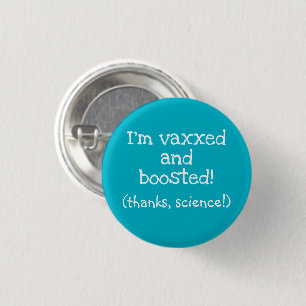 Badge Rond 2,50 Cm Bouton Je suis Vaxxed and Boosted (Merci, Science
