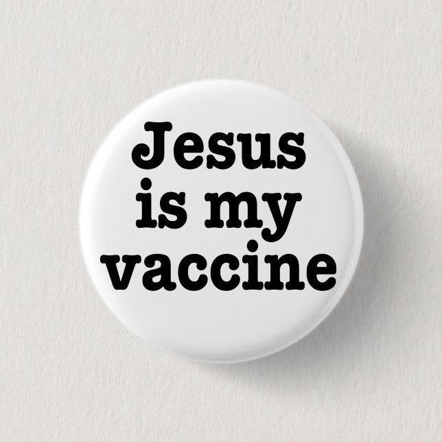 Badge Rond 2,50 Cm Bouton "Jésus est mon vaccin" (Devant)